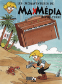 Mésaventures de Max Média, repor-terre